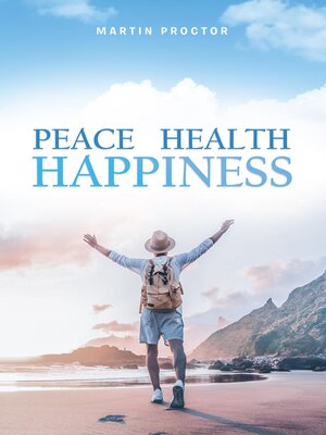 cover image of Peace Health Happiness